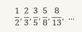 Premières valeurs de la suites de Fibonacci 